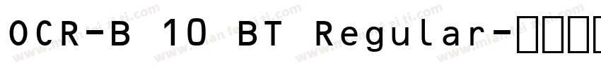 OCR-B 10 BT Regular字体转换